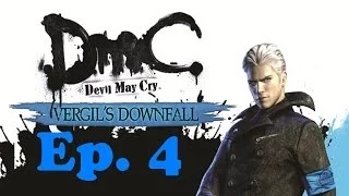DmC: Devil May Cry ~ Vergil's Downfall Ep. 4 Chapter 4 - Heartless