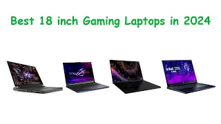 Best 18 inch Gaming Laptops in 2024