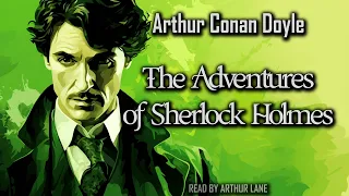 The Adventures of Sherlock Holmes by Arthur Conan Doyle | Sherlock Holmes #3 | Full Audiobook