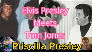 Priscilla Presley - Elvis Presley Meets Tom Jones - Her Words