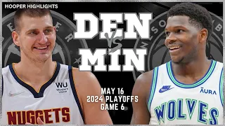 Denver Nuggets vs Minnesota Timberwolves Full Game 6 Highlights | May 16 | 2024 NBA Playoffs