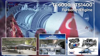 TEI Start Production TF-6000 & TS1400 Turbofan Engine For Turkish Defence Products & Energy Industry