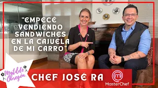 El Chef José Ra de MasterChef, vendía en su coche sandwiches y jugosI Entrevista con Matilde Obregón