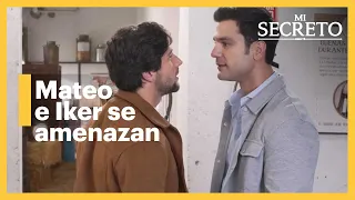 Mateo e Iker se enfrentan por Valeria | Mi secreto 1/4 | C - 104