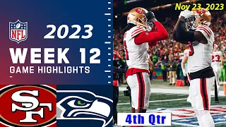 San Francisco 49ers vs Seattle Seahawks 4th-Final 11/23/23 FULL GAME Week 12 | NFL Highlights Today