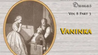 Celebrated Crimes, Vol. 8: Part 2: Vaninka by Alexandre DUMAS | Full Audio Book