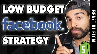 ULTIMATE Low Budget Facebook Ads Strategy 2019 | Shopify Dropshipping