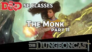 Classes Revisited: The Monk - The Dungeoncast Ep.83