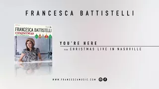 Francesca Battistelli- "You're Here" (Christmas-Live from Fontanel)