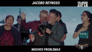 Jacobo Reynoso feat. Los Ungidos de Cristo - Muchos Problemas