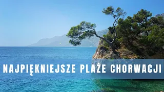 Najpiękniejsze plaże Chorwacji. Wakacje w Dalmacji.