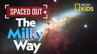 The Milky Way | Spaced Out