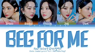 레드벨벳 벡포미 가사 Red Velvet Beg For Me Lyrics | Color Coded | Han/Rom/Eng