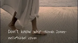 Don't know why  / Norah Jones［和訳付］covered by ねるひる