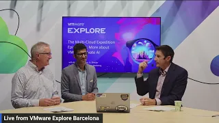 Multi-Cloud Expedition Episode 12: Live from Explore Barcelona 2023 - More about VMware Private AI