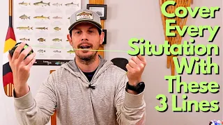 3 Fly Lines Every Fly Fisher Should Have!!