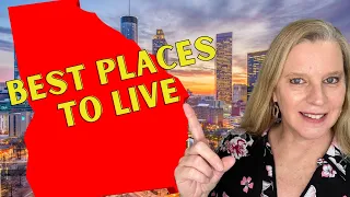 Top 10 Best Places To Live in Georgia in 2021