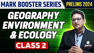 Geography, Environment & Ecology | Class - 2 | 30 Days Prelims Marks Booster Series | OnlyIAS