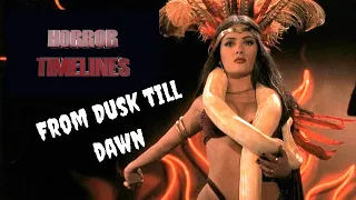 Horror Timelines Episode 56 : From Dusk TIll Dawn