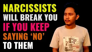 Narcissists Will Try To Break You If You Keep Saying No To Them | NPD | Narcissist