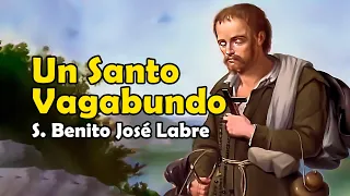 San Benito José Labre, un Vagabundo Muy Santo