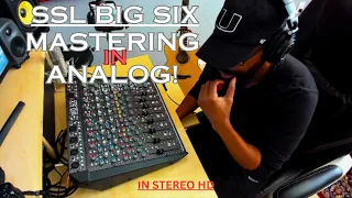 FINALLY! SSL "BIG SIX" ANALOG MASTERING IN "STEREO" HD    HD 1080p