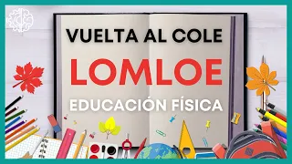 ⚠️​TODO sobre la LOMLOE y Educación Física [Resumen Nueva Ley 3/2022]