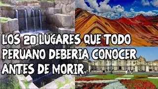 Los 20 Lugares Que Todo Peruano Debería   Conocer Antes De Morir