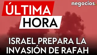 ÚLTIMA HORA | Israel prepara ya la invasión en Rafah y dice a EEUU que “no quedaba más remedio”