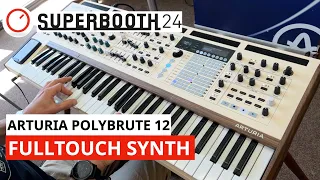 First Fulltouch Synthesizer - Arturia Polybrute 12 Extensive First Look  | Superbooth 24