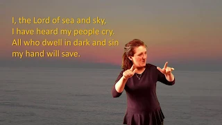 I the Lord of sea and sky  (here I am Lord) with  lyrics and sign language