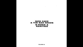 Nick Cave & The Bad Seeds - Babe, I Got You Bad