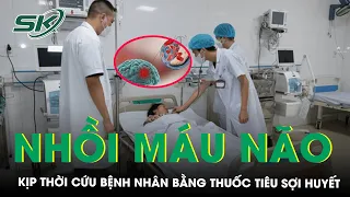 Hải Phòng: Cứu Sống Bệnh Nhân Nhồi Máu Não Cấp Bằng Thuốc Tiêu Sợi Huyết I SKĐS