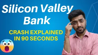 Silicon Valley bank crash - Explained in 90 seconds