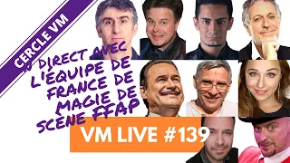 Equipe de France de Magie de Scène FFAP | 139e VM Live OFFERT