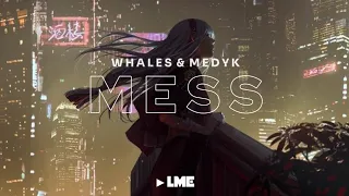 Whales & Medyk - Mess