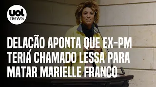 Caso Marielle Franco: Delação aponta que outro ex-PM teria chamado Ronnie Lessa para matar vereadora