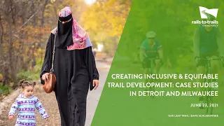 Creating Inclusive & Equitable Trail Development: Case Studies in Detroit and Milwaukee webinar