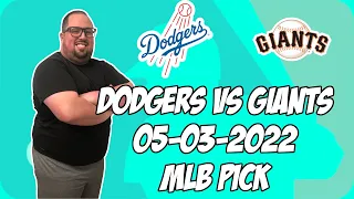 Los Angeles Dodgers vs San Francisco Giants 5/3/22 Free MLB Pick and Prediction MLB Betting Tips