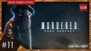 Прохождение Murdered: Soul Suspect - Часть 11: Жуткая авария