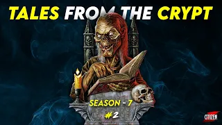 Terrifying Tales Of HORROR With MORALS !! TALES FROM THE CRYPT - Season 7 #2 - HINDI