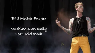 Machine Gun Kelly Feat. Kid Rock - Bad Mother Fucker Lyrics