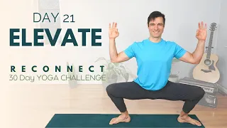 Reconnect: A 30 Day Yoga Challenge | Day 21 - Elevate | David O Yoga