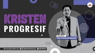 KRISTEN PROGRESIF - Pdt. Dr. Rubin Adi Abraham (Ibadah 08.00)