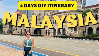 MALAYSIA IN 2 DAYS COMPLETE DIY ITINERARY #DOCSAMMY