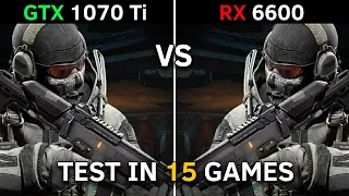 GTX 1070 Ti vs RX 6600 | Test In 15 Latest Games