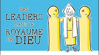 Les leaders dans le Royaume de Dieu