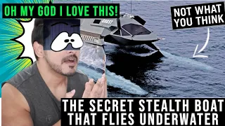 The Secret Stealth Boat that Flies Underwater | CG Reacts