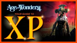 Age of Wonders 4 | Guide to Earning Experience Points (using a XP Formula!)