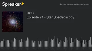 Episode 74 - Star Spectroscopy